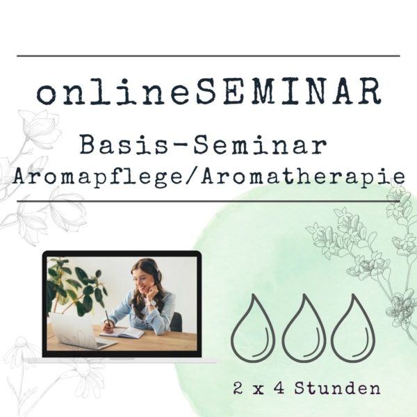 onlineSEMINAR Basisseminar Aromatherapie/ Aromapflege