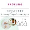 Prüfung ExpertIN Aromapflege/-Aromatherapie ViVere Aromapflege