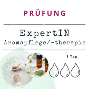 Prüfung ExpertIN Aromapflege/-Aromatherapie ViVere Aromapflege