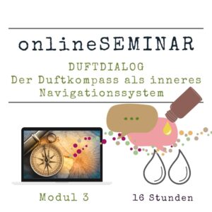 Duftdialog - Den Seelendüften auf der Spur - Modul 3