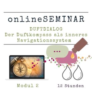 Duftdialog - Den Seelendüften auf der Spur - Modul 2