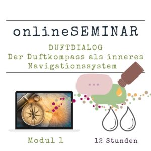 Duftdialog - Den Seelendüften auf der Spur - Modul 1