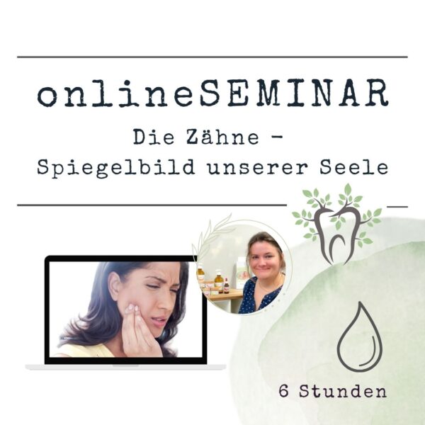 onlineSEMINAR Die Zähne – Spiegelbild unserer Seele