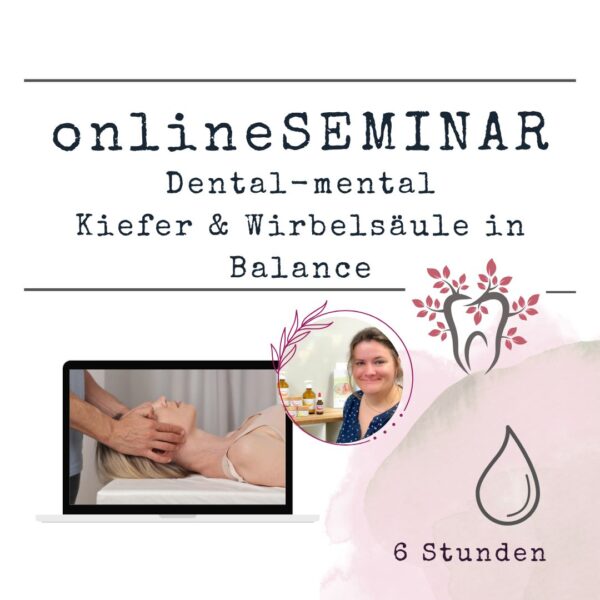 onlineSEMINAR dental-mental - Kiefer & Wirbelsäule in Balance